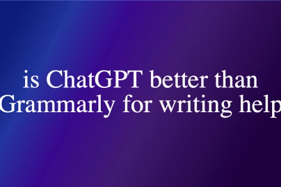 is ChatGPT better than Grammarly for writing help