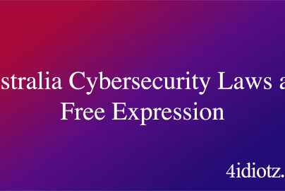 Australia Cybersecurity Laws and Free Expression