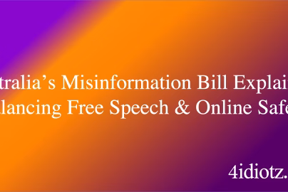 Australia’s Misinformation Bill Explained: Balancing Free Speech & Online Safety