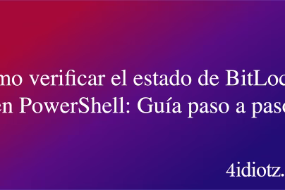 Cómo verificar el estado de BitLocker en PowerShell: Guía paso a paso