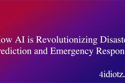 How AI is Revolutionizing Disaster Prediction and Emergency Response