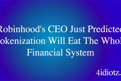 Robinhood's CEO Just Predicted Tokenization Will Eat The Whole Financial System