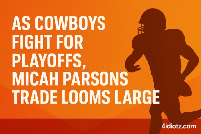 As Cowboys fight for playoffs, Micah Parsons trade looms large