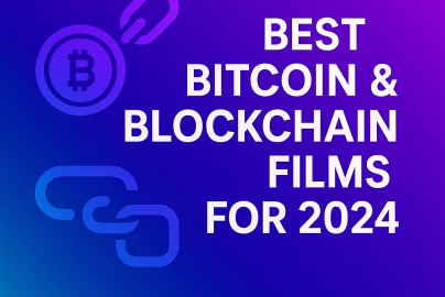 Best Bitcoin & Blockchain Films for 2024