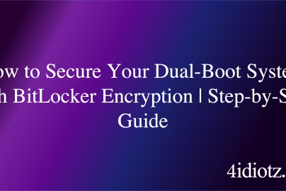 How to Secure Your Dual-Boot System with BitLocker Encryption | Step-by-Step Guide