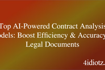 Top AI-Powered Contract Analysis Models: Boost Efficiency & Accuracy in Legal Documents
