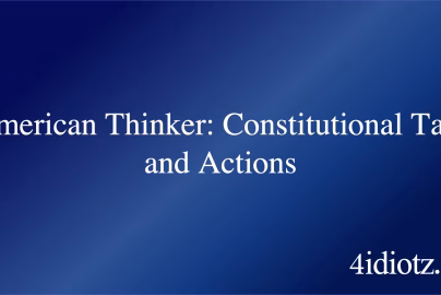 American Thinker: Constitutional talk and actions