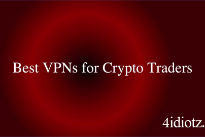 Best VPNs for Crypto Traders