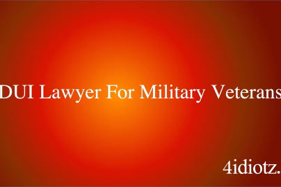 DUI Lawyer For Military Veterans