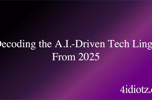 Decoding the A.I.-Driven Tech Lingo From 2025