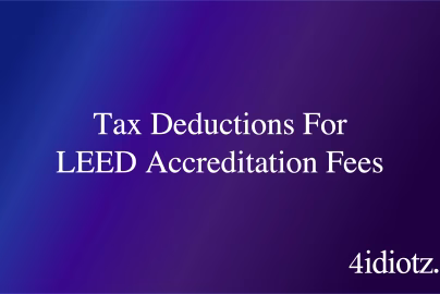 Tax Deductions For LEED Accreditation Fees