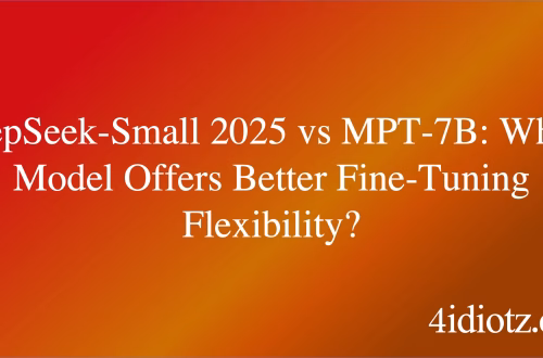DeepSeek-Small 2025 vs MPT-7B: Which Model Offers Better Fine-Tuning Flexibility?