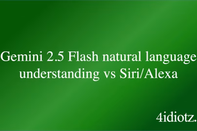 Gemini 2.5 Flash natural language understanding vs Siri/Alexa