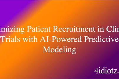 Optimizing Patient Recruitment in Clinical Trials with AI-Powered Predictive Modeling